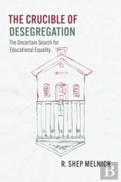 The Crucible Of Desegregation