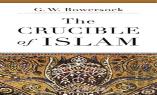 The Crucible Of Islam