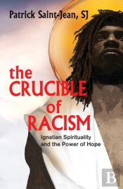 The Crucible Of Racism: