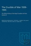 The Crucible Of War, 1939-1945