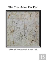 The Crucifixion Eve Era