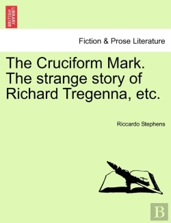 Bertrand.pt - The Cruciform Mark. The Strange Story Of