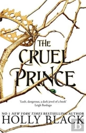 The Cruel Prince (A Novel Of Elfhame)