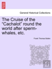 The Cruise Of The  Cachalot  Round The W