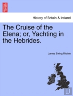 Bertrand.pt - The Cruise Of The Elena; Or, Yachting In