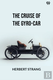 The Cruise Of The Gyro-Car (Edition1)