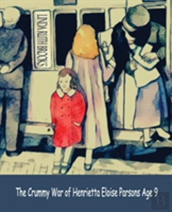 Bertrand.pt - The Crummy War Of Henrietta Eloise Parsons Age Nine