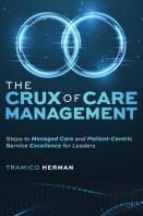 The Crux Of Care Management