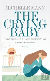 The Crying Baby: 11 Genius Ways To Make