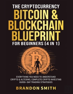 Bertrand.pt - The Cryptocurrency, Bitcoin & Blockchain Blueprint For Beginners (4 In 1)