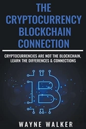 The Cryptocurrency - Blockchain Connecti