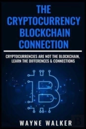 The Cryptocurrency - Blockchain Connecti