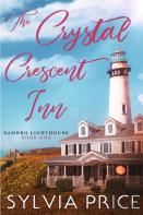 The Crystal Crescent Inn Book 1 (Sambro Lighthouse Book 1)
