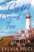 The Crystal Crescent Inn Book 5 (Sambro Lighthouse Book 5)