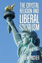 The Crystal Religion And Liberal Socialism