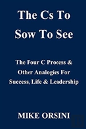 The Cs To Sow To See