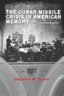 The Cuban Missile Crisis In American Memory