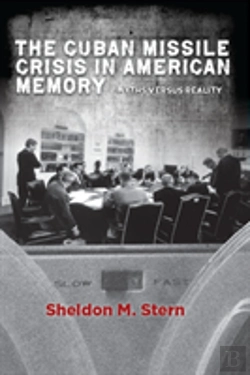 Bertrand.pt - The Cuban Missile Crisis In American Memory
