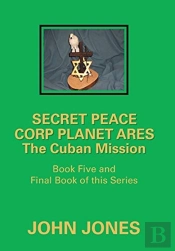 The Cuban Mission: Book Five And Final B