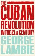 The Cuban Revolution In The 21st Century