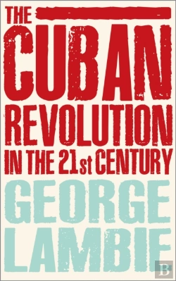 Bertrand.pt - The Cuban Revolution In The 21st Century