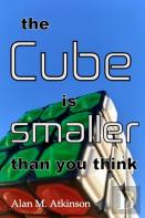 The Cube Is Smaller Than You Think