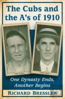 The Cubs And The A'S Of 1910