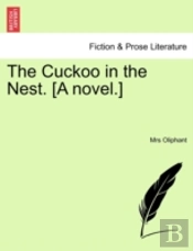 The Cuckoo In The Nest. (A Novel.)