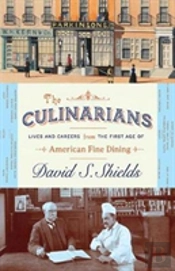 The Culinarians Â€“ Lives And Careers From The First Age Of American Fine Dining