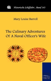 The Culinary Adventures Of A Naval Officer'S Wife