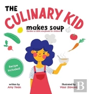 The Culinary Kid Makes Soup