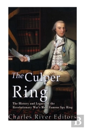 The Culper Ring: The History And Legacy