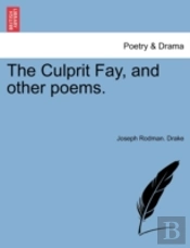 The Culprit Fay, And Other Poems.