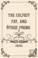 The Culprit Fay, And Other Poems