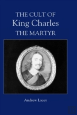 Bertrand.pt - The Cult Of King Charles The Martyr