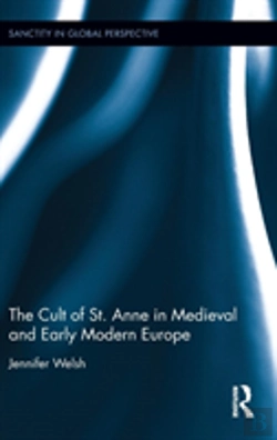 Bertrand.pt - The Cult Of St. Anne In Medieval And Early Modern Europe