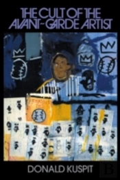 The Cult Of The Avant-Garde Artist