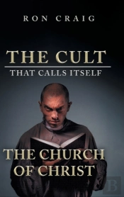 The Cult That Calls Itself The Church Of Christ