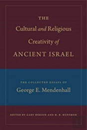 The Cultural And Religious Creativity Of Ancient Israel