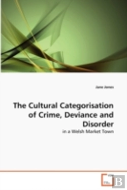 Bertrand.pt - The Cultural Categorisation Of Crime, Deviance And Disorder