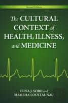 The Cultural Context Of Health, Illness, And Medicine
