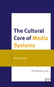 The Cultural Core Of Media Systems