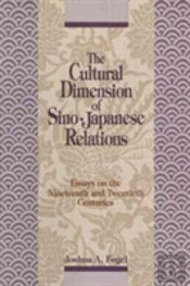 The Cultural Dimensions Of Sino-Japanese Relations