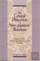 The Cultural Dimensions Of Sino-Japanese Relations