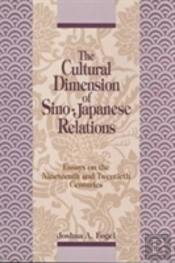 The Cultural Dimensions Of Sino-Japanese Relations