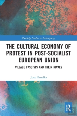 Bertrand.pt - The Cultural Economy Of Protest In Post-Socialist European Union