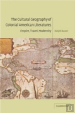 Bertrand.pt - The Cultural Geography Of Colonial American Literatures