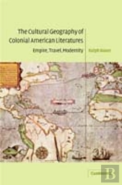 The Cultural Geography Of Colonial American Literatures