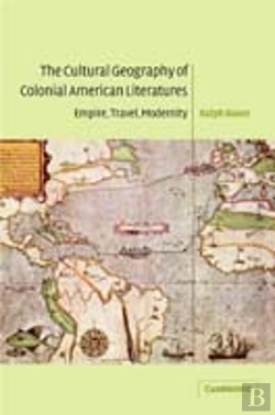 Bertrand.pt - The Cultural Geography Of Colonial American Literatures