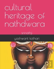 The Cultural Heritage Of   Nathdwara